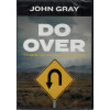 DO OVER - JOHN GRAY